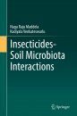Insecticides–Soil Microbiota Interactions