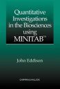 Quantitative Investigations in the Biosciences Using MINITAB