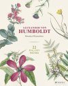 Alexander Von Humboldt – Botanical Illustrations