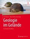 Geologie im Gelände: Das Outdoor-Handbuch [Geology in the Field: The Outdoor Manual]