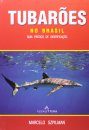 Tubarões no Brasil: Guia Prático de Identificação [Sharks of Brazil: Practical Identification Guide]