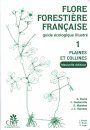 Flore Forestière Française, Tome 1: Plaines et Collines: Guide Écologique Illustré [French Forest Flora, Volume 1: Plains and Hills: Illustrated Ecological Guide]