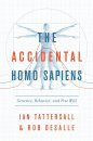 The Accidental Homo sapiens