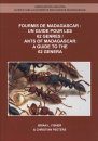 Ants of Madagascar: A Guide to the 62 Genera / Fourmis de Madagascar: Un Guide pour les 62 Genres