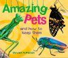 Amazing Pets and How to Keep Them