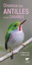 Oiseaux des Antilles et des Caraïbes [Birds of the West Indies]