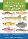 Field Guide to Freshwater Fishes of Virginia