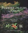 Plantes à Fleurs du Gabon [Flowering Plants of Gabon]