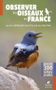 Observer les Oiseaux en France: Plus de 300 Sites Ornitho [Watching Birds in France: More than 300 Birdwatching Sites]