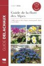 Guide de la Flore des Alpes: 1400 Espèces des Étages Montagnard, Alpin et Subalpin [Guide to the Flora of the Alps: 1400 Species of the Montagnard, Alpine and Subalpine Areas]