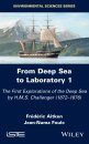From Deep Sea to Laboratory, Volume 1