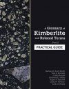 A Glossary of Kimberlite and Related Terms (3-Volume Set)