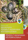 Magyarország Fészkelő Madarainak Költésbiológiája [Breeding Biology of Hungarian Nesting Birds] (2-Volume Set)