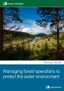 Managing Forest Operations to Protect the Water Environment
