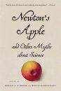 Newton's Apple and Other Myths about Science