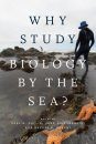 Why Study Biology by the Sea?