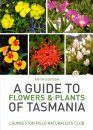 A Guide to Flowers & Plants of Tasmania