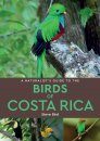 A Naturalist's Guide to the Birds of Costa Rica