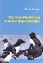 The Eco-Physiology of Avian Reproduction