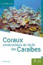 Coraux Constructeurs de Récifs des Caraïbes [Coral Reef Builders of the Caribbean]