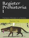 Register Prehistoria, Volume 1