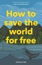 How to Save the World for Free