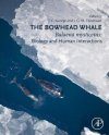 The Bowhead Whale Balaena mysticetus