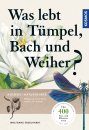 Was Lebt in Tümpel, Bach und Weiher?: Pflanzen und Tiere Unserer Gewässer [What Lives in Lakes, Streams and Pond? The Plants and Animals of Our Waters]