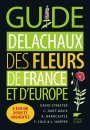 Guide Delachaux des Fleurs de France et d'Europe [Collins Flower Guide]