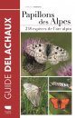 Papillons des Alpes: 238 Espèces de l'Arc Alpin [Butterfles of the Alps: 238 Species from the Alpine Arc]