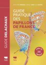 Guide Pratique des Papillons de France: Près de 260 Espèces [Practical Guide to the Butterflies of France: Close to 260 Species]