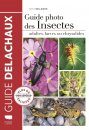Guide Photo des Insectes: Adultes, Larves ou Chrysalides [Insect Photo Guide: Adults, Larvae and Chrysalises]