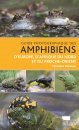 Guide Photographique des Amphibiens d'Europe, d'Afrique du Nord et du Proche-Orient [Amphibians of Europe, North Africa & the Middle East: A Photographic Guide]