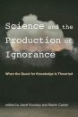 Science and the Production of Ignorance