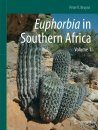 Euphorbia in Southern Africa, Volume 1