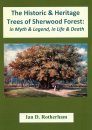 The Historic & Heritage Trees of Sherwood Forest
