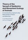 Theory of the Spread of Epidemics and Movement Ecology of Animals