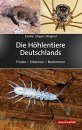 Die Höhlentiere Deutschlands: Finden - Erkennen - Bestimmen [The Cave Animals of Germany: Finding, Recognizing, Identifying]