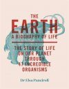 The Earth – A Biography of Life