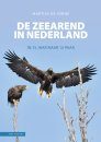 De Zeearend in Nederland: In 15 Jaar naar 15 Paar [The White-Tailed Eagle in the Netherlands: 15 Pairs in 15 Years]