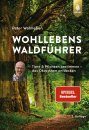 Wohllebens Waldführer: Tiere und Pflanzen Bestimmen – das Ökosystem Entdecken [Wohlleben's Forest Guide: Identifying Animals and Plant – Discovering the Ecosystem]