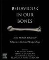 Behavior in our Bones