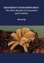 Biodiversity in the North West: The Slime Moulds of Lancashire and Cumbria