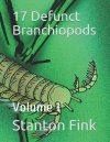 17 Defunct Branchiopods, Volume 1