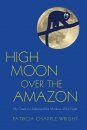 High Moon Over the Amazon