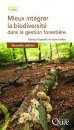 Mieux Intégrer la Biodiversité dans la Gestion Forestière [Better Integrating Biodiversity in Forest Management]