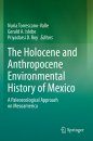 The Holocene and Anthropocene Environmental History of Mexico