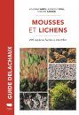 Mousses et Lichens: 290 Espèces Faciles à Identifier [Mosses and Lichens: Easily Identify 290 Species]