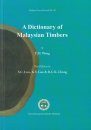 A Dictionary of Malaysian Timbers