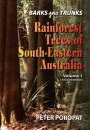 Barks and Trunks: Rainforest Trees of South-Eastern Australia, Volume 1